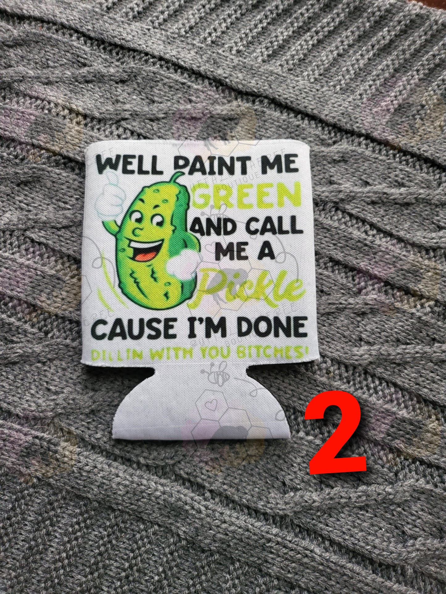 Paint me a green pickle Soft koosie